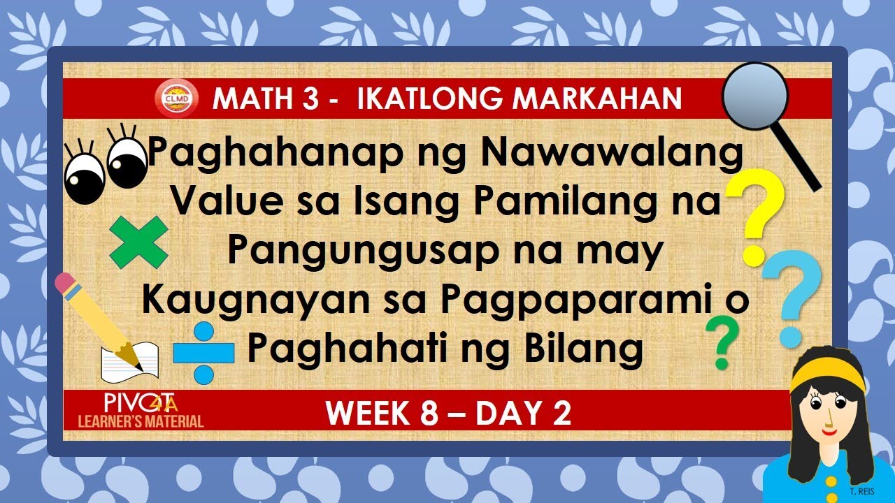 PAGHAHANAP NG NAWAWALANG VALUE SA PAMILANG NA PANGUNGUSAP | MULTIPLICATION & DIVISION | MATH 3 Q3