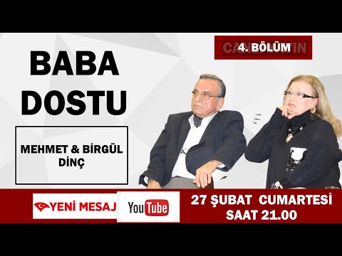 BABA DOSTU BÖLÜM#4 - MEHMET DİNÇ VE BİRGÜL DİNÇ