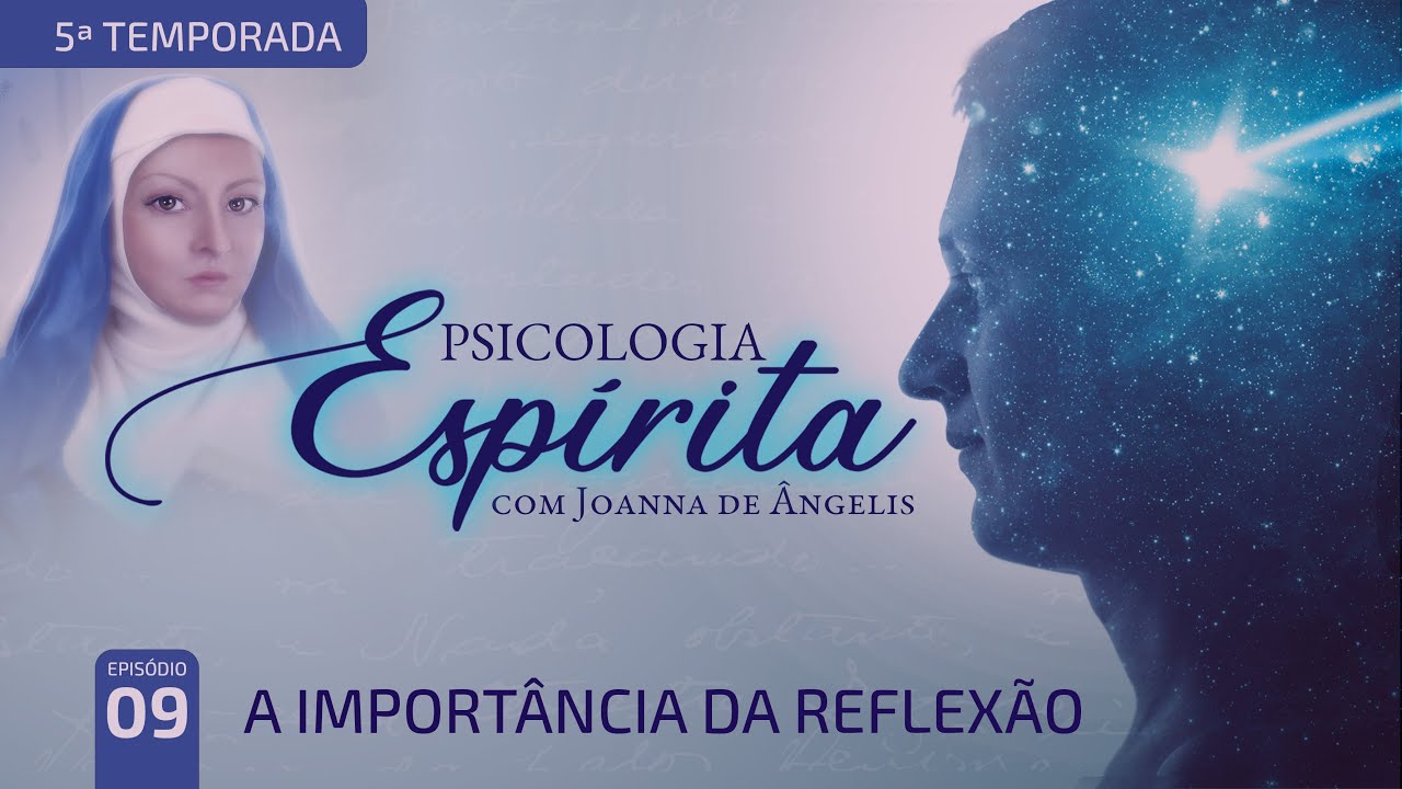 T5:E9 • Propósito de vida • A importância da reflexão