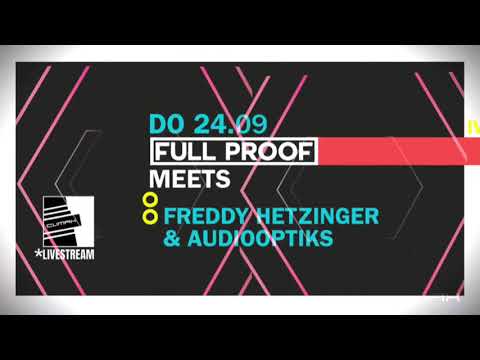 FULL PROOF meets Freddy Hetzinger & AUDIOOPTIKS