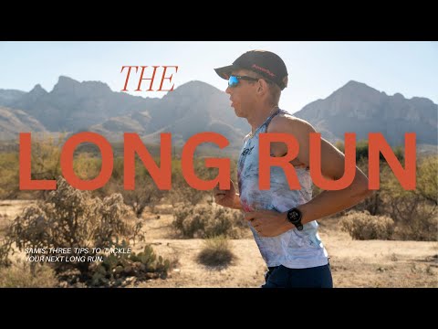How to Crush Your Long Runs – Sam Long’s Top 3 Tips