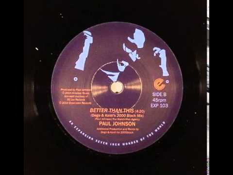 paul johnson - better than this  (dego & kaidi 2000 black mix)