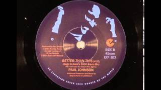 paul johnson - better than this  (dego & kaidi 2000 black mix)