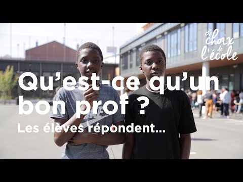 Qu'est-ce qu'un bon prof Les élèves répondent...