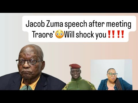 Jacob Zuma makes an appreciation speech after meeting Ibrahim Traore’‼️🚨🚨🚨🚨Full Speech!