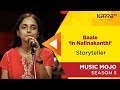 Baale ‘in Nalinakanthi' - Storyteller - Music Mojo Season 5 - Kappa TV