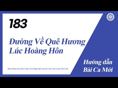 [Bài Ca Mới | Guide] No.183 Đường Về Quê Hương Lúc Hoàng Hôn | Hội Thánh của Đức Chúa Trời