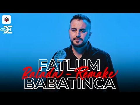 Fatlum Babatinca - Balada remake