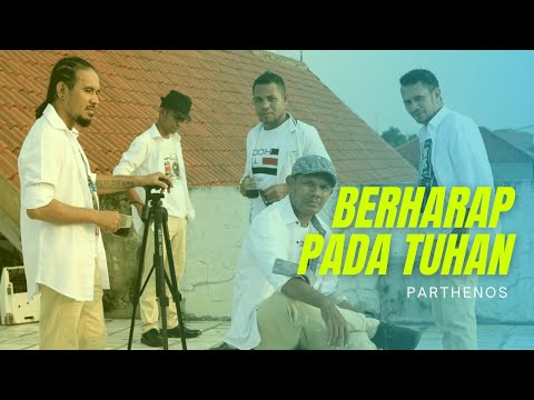 PARTHENOS - Berharap Pada Tuhan (Liryc Video)