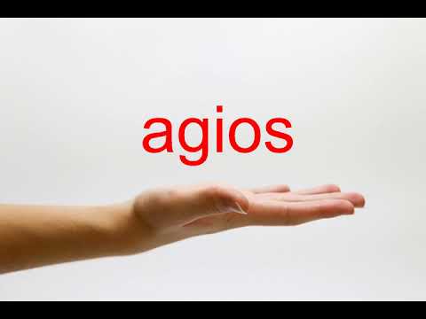 How to Pronounce agios - American English