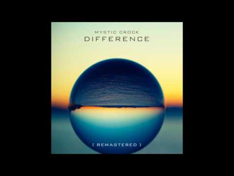 Mystic Crock - Difference (Remastered) [Full Album]