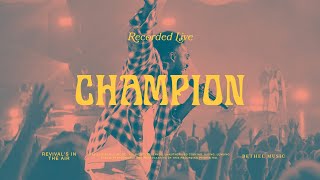 Champion - Bethel Music &amp; Dante Bowe