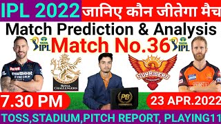 IPL 2022 ! 36th Match Prediction ! Bangalore vs Hyderabad ! Today Match Prediction