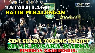 Download lagu Lagu Batik Pekalongan - Tatalu Topeng Banjet SINAR PUSAKA WARNA PIMPINAN BAH PENDUL KARAWANG mp3 Download lagu Lagu Batik Pekalongan - Tatalu Topeng Banjet SINAR PUSAKA WARNA PIMPINAN BAH PENDUL KARAWANG mp3