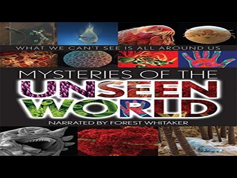 Mysteries of the Unseen World 2013