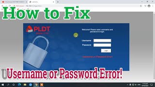 Username or Password Error! Fixed on PLDT HOME Fibr HG6245D RP2613