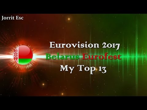 Eurovision 2017 | Belarus Eurofest 2017 | MY TOP 13