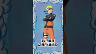 A VERDADE SOBRE NARUTO? #shorts #naruto #anime #curiosidades