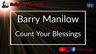 Barry Manilow - Count Your Blessings (Karaoke)