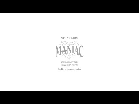 Stray Kids 2nd World Tour "MANIAC" ENCORE in JAPAN Unit Teaser Movie #4