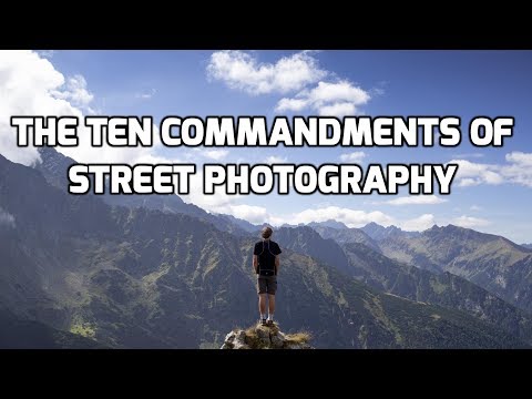 The ten commandments of street photography