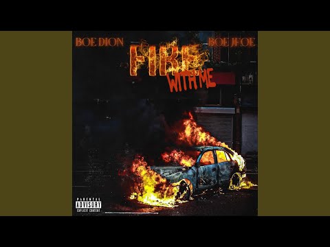 Fire With Me (feat. BOE Jfoe)