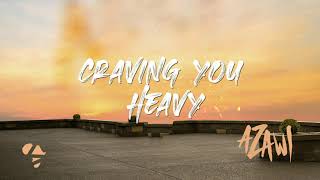 CRAVING YOU HEAVY Music Video