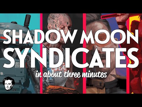 Shadow Moon Syndicates in about 4 minutes