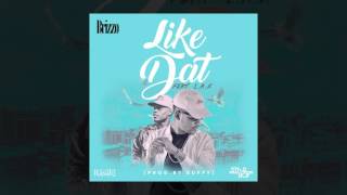 Brizzo - Like Dat (Ft. L.A.X) [AUDIO]