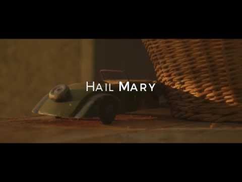 Click to Watch the Hail Mary video Click to Watch the Hail Mary video