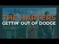 The Harters - Gettin' Out Of Dodge (Official Audio)