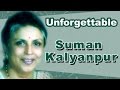 The Unforgettable Singer Suman Kalyanpur
