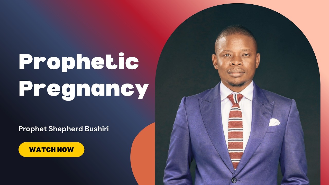 SIGNS YOU ARE PROPHETICALLY PREGNANT | PART 1 | PROPHET SHEPHERD BUSHIRI