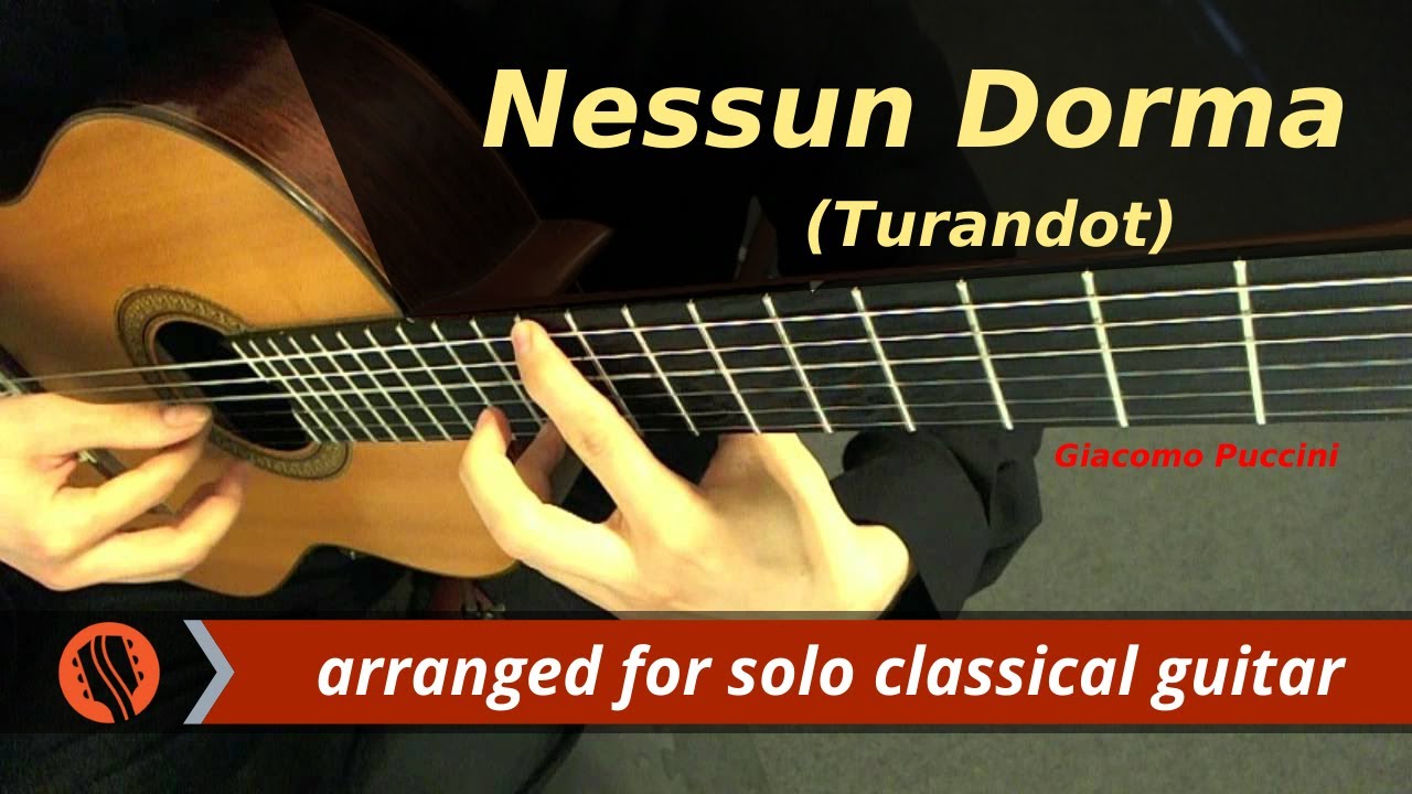 Giacomo Puccini - Nessun dorma, from Turandot (Guitar Transcription)