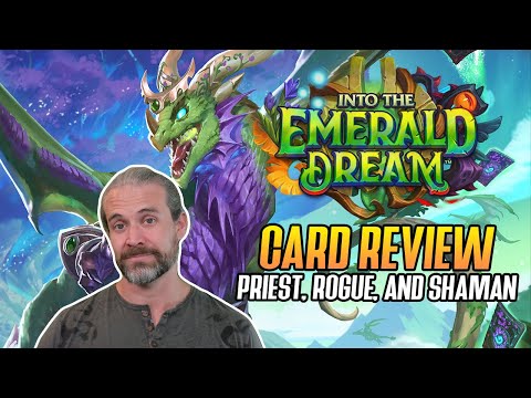 (Hearthstone) Into The Emerald Dream! Priest, Rogue, and Shaman Card Review