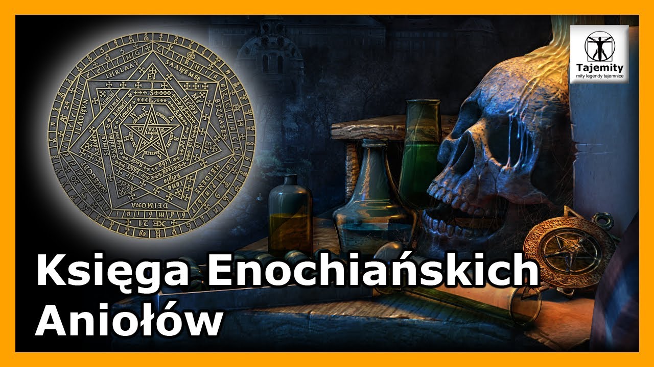 Księga Enochiańskich Aniołów - Kiedy zostaną zwolnione pieczęcie? cz. 1