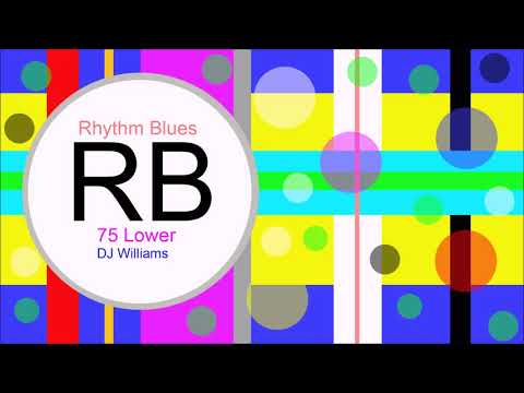 ♫ Ritim, Blues Müzik, 75 Lower, DJ Williams, R&B, Soul Music, Rhythm, Blues Music, RB Video