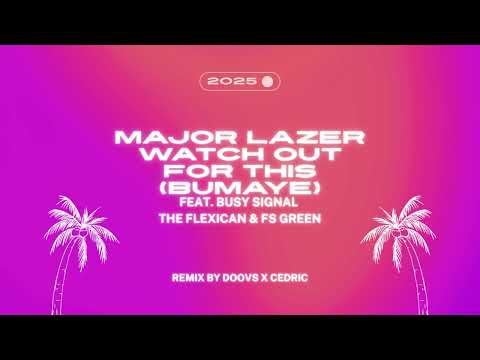 MAJOR LAZER - WATCH OUT FOR THIS (DOOVS X CEDRIC) REMIX 2025