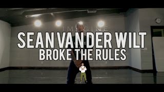 BROKE THE RULES - Sean van der Wilt  (Dance)