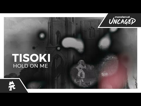Tisoki - HOLD ON ME [Monstercat Release]