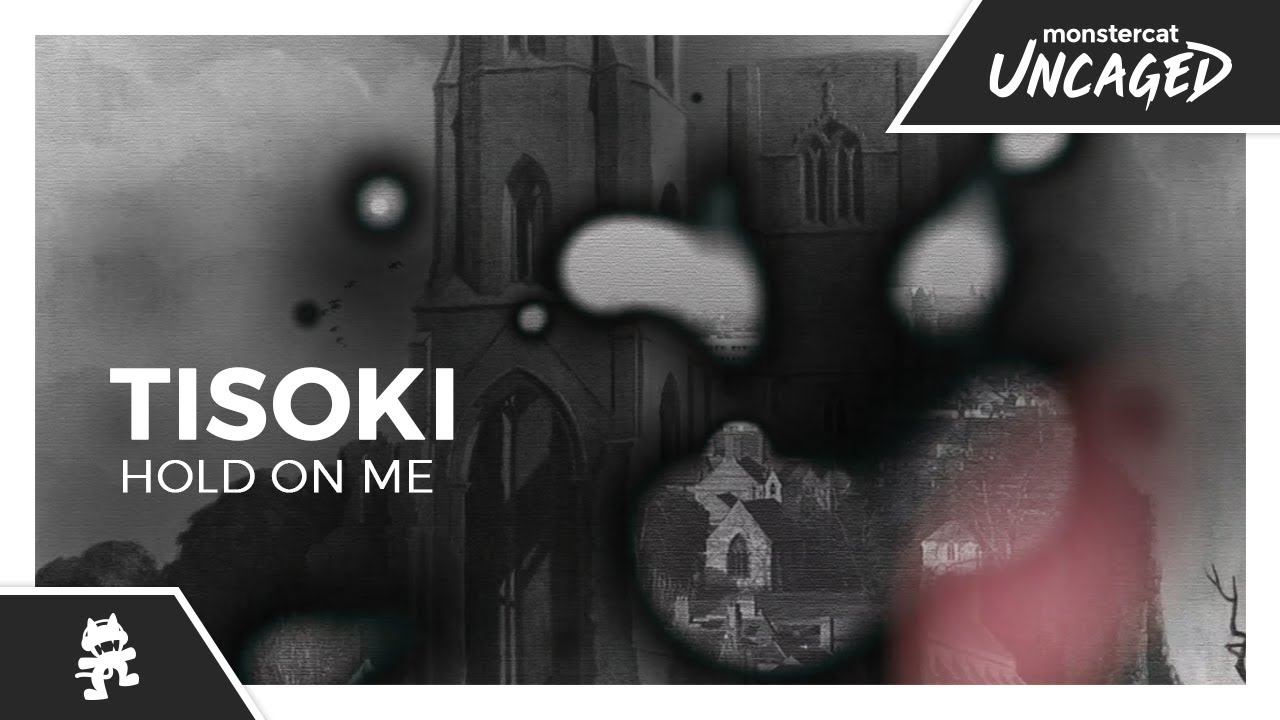 Tisoki - HOLD ON ME [Monstercat Release]