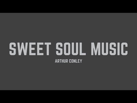Arthur Conley - Sweet Soul Music (Lyrics)