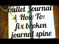 Bullet Journal How To Fix Broken Journal Spine