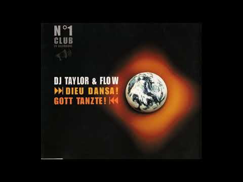 DJ Taylor & Flow - Dieu Dansa (Original Extralong)