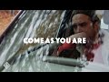 Come As You Are
