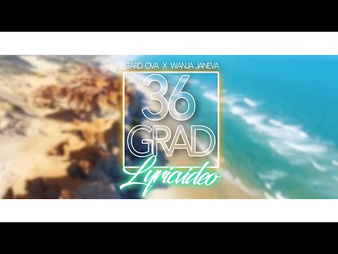 Stard Ova x Wanja Janeva - 36 Grad (Lyric Video)