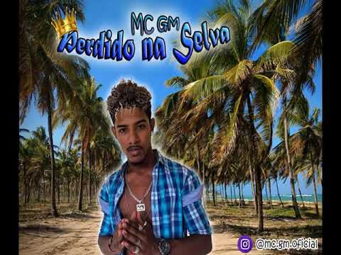 MC Gm  Perdido na selva