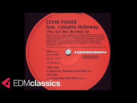 Cevin Fisher feat. Loleatta Holloway - (You Got Me) Burning Up (T-Total Hot Flush Remix) (1998)