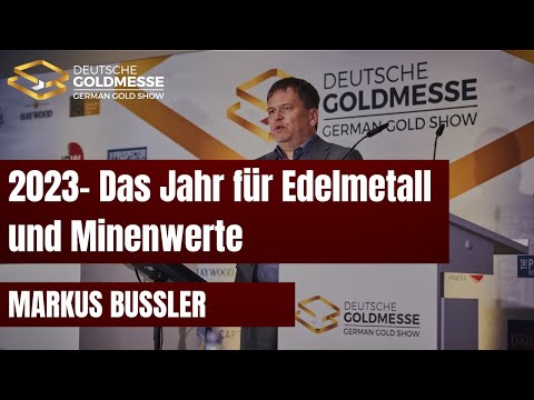 2023- Das Jahr für Edelmetall- und Minenwerte | Markus Bussler