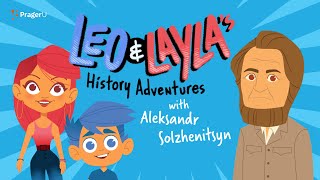 Leo & Layla's History Adventures with Aleksandr Solzhenitsyn